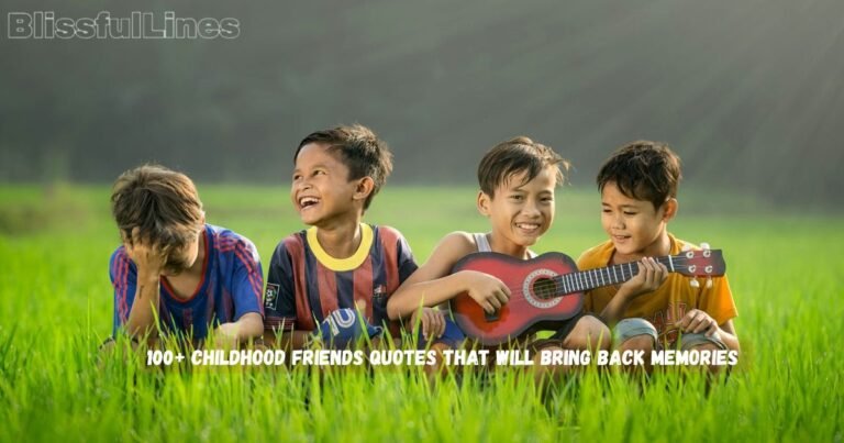 Childhood Friends Quotes