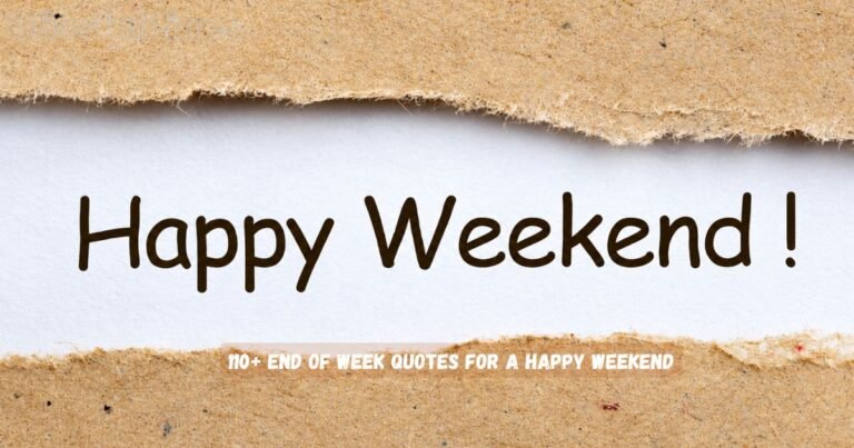 End of Week Quotes